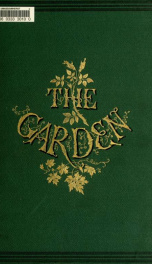 The Garden : an illustrated weekly journal of gardening in all its branches v.4 1873_cover