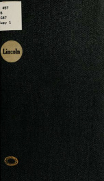 Catalogue of a collection of engraved and other portraits of Lincoln : exhibited at the Grolier Club, New York ... Saturday, April 8th, to Saturday, April 22d, 1899_cover