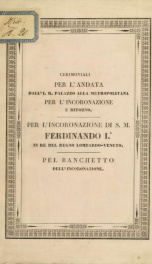 Cerimoniali per l'andata dall'I. R. Palazzo alla Metropolitana per l'incoronazione e ritorno : per l'incoronazione di S. M. Ferdinando I. in re del regno Lomardo-Veneto : pel banchetto dell'incoronazione_cover