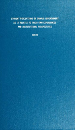 Student perceptions of campus environment as it relates to their own experiences and institutional perspectives_cover