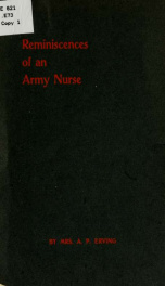 Reminiscences of the life of a nurse in field, hospital and camp, during the Civil War_cover