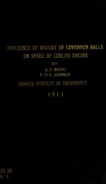 Influence of weight of governor balls on the speed and economy of a simple corliss engine_cover