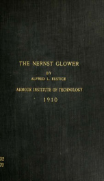 Nernst glower its development, characteristics and application to illumination practice_cover