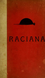 Raciana : or Riders' colours of the royal, foreign, and principal patrons of the British turf from 1762 to 1883 arranged alphabetically ; also an appendix with a tabulated list of the Derby, Oaks, and St. Ledger races from their commencement, showing the _cover