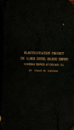 Electrification project the Illinois Central Railroad Company suburban service at Chicago, Ill._cover