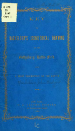 Key to Bachelder's isometrical drawing of the Gettysburg battle-field, with a brief description of the battle_cover