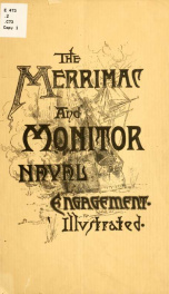A Comprehensive sketch of the Merrimac and Monitor naval battle, giving an accurate account of the most important naval engagement in the annals of war .._cover