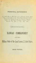 Personal experience of a staff officer at Mine Run and Albemarle County raid, and as commander of the 43rd regiment U. S. colored troops, through the Wilderness campaign, and at the mine before Petersburg, Virginia_cover