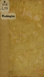 The life of George Washington. Illustrated by tales, sketches and anecdotes. Adapted to the use of schools .._cover