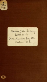 A letter to the Hon. Harrison Gray Otis ... on the present state of our national affairs, with remarks upon Mr. Pickering's Letter to the governor of the commonwealth_cover