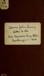 A letter to the Hon. Harrison Gray Otis ... on the present state of our national affairs; with remarks upon Mr. Pickering's letter to the governor of the commonwealth_cover