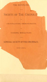 The institution of the Society of the Cincinnati, and ordinances and precedents of the general Society of Cincinnati_cover