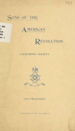 History, constitution, by-laws, membership, California society of the Sons of the American revolution at San Francisco_cover