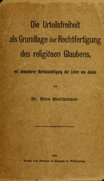 Die Urteilsfreiheit als Grundlage der Rechtfertigung des religiösen Glaubens : mit besonderer Berücksichtigung der Lehre von James_cover