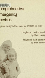 Comprehensive emergency services : a system designed to care for children in crisis : a program description_cover