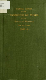 Biennial report of the Inspector of Mines of the State of Montana for the years .. 1905-6_cover