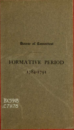 Diocese of Connecticut : formative period, 1784-1791 : edited for the commission on parochial archives_cover