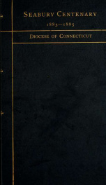 Report of commemorative services with the sermons and addresses at the Seabury centenary 1883-1885 : with an appendix_cover