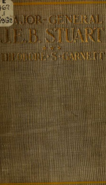 J. E. B. Stuart (major-general) commander of the cavalry corps, Army of northern Virginia, C. S. A.; an address delivered at the unveiling of the equestrian statue of General Stuart, at Richmond, Virginia, May 30, 1907_cover