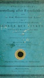 Authentische und vollständige Beschreibung aller Feyerlichkeiten : welche in dem Hannoverschen Lande bey der Anwesenheit Seiner Königl. Majestät Georgs des Vierten, während dem Monate October 1821 veranstaltet worden sind_cover