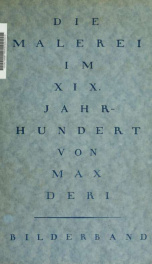 Die Malerei im XIX. Jahrhundert; entwicklungsgeschichtliche Darstellung auf psychologischer Grundlage 2_cover