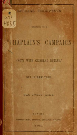 Official documents relating to a "Chaplain's campaign (not) with General Butler," but in New York .._cover