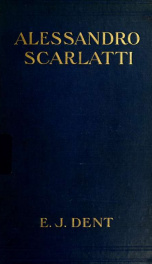Alessandro Scarlatti: his life and works;_cover