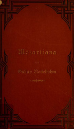 Mozartiana; von Mozart herrührende und ihn betreffende, zum grossen Theil noch nicht veröffentlichte Schriftstücke_cover