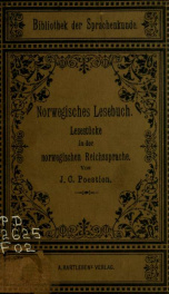 Norwegisches Lesebuch. Lesestücke in der norwegischen Reichssprache. Mit einem Anhange von Lesestücken im "Landsmaal" nebst grammatikalischen Vorbemerkungen über das "Landsmaal" und zwei Glossaren_cover