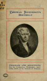 Thomas Jefferson's birthday. Program and selections for its celebration_cover