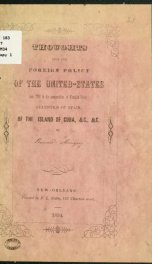 Thoughts upon the foreign policy of the United-States, from 1784 to the inauguration of Franklin Pierce; statistics of Spain, of the island of Cuba, & c._cover