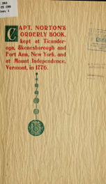 Orderly book of Capt. Ichabod Norton of Col. Mott's regiment of Connecticut troops destined for the northern campaign in 1776 at Skeensborough (now Whitehall), Fort Ann and Ticonderoga, N.Y., and at Mount Independence, Vt_cover