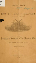 Oration of Hon. Thomas J. Mackey ... at the reunion of veterans of the Mexican war, in Washington City, December 6, 7 and 8, 1883_cover