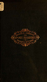 Memorial addresses on the life and character of William Pitt Fessenden, (a senator from Maine)_cover
