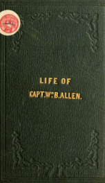 The life and character of Capt. Wm. B. Allen, of Lawrence County, Tenn., who fell at the storming of Monterey, on the 21st of September, 1846. With an appendix, containing a number of his essays and speeches_cover