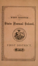 Catalogue of the West Chester State Normal School of the First District : consisting of the counties of Bucks, Chester, Delaware and Montgomery. 1879-1880_cover