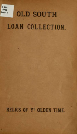 Catalogue of the loan collection of revolutionary relics exhibited at the Old South church_cover