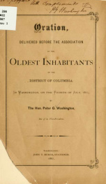 Oration, delivered before the Association of the oldest inhabitants of the District of Columbia, in Washington, on the fourth of July, 1867_cover