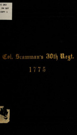 History of Col. James Scamman's Thirtieth regiment of foot : eight months' service men of 1775 from York County ; with a full account of their movements during the battle of Bunker Hill and complete muster rolls of the companies_cover