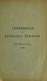 Hand-book of the Centennial Exhibition of Antiquarian and Revolutionary Relics : held in New Haven, Connecticut, from June 10th to July 2d, 1875, in aid of the National Centennial Fund of Philadelphia_cover