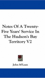 Notes of a Twenty-Five Years' Service in the Hudson's Bay Territory_cover