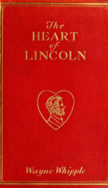 The heart of Lincoln : the soul of the man as revealed in story and anecdote_cover