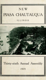 New Piasa Chautauqua Illinois: thirty-sixth annual assembly 1919_cover