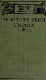 Selections from the letters, speeches, and state papers of Abraham Lincoln_cover