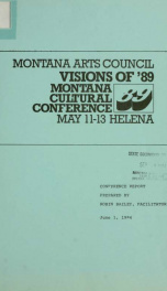 Visions of '89, Montana Cultural Conference, May 11-13, Helena : conference report_cover