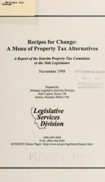 Recipes for change: a menu of property tax alternatives : a report of the Interim Property Tax Committee to the 56th Legislature_cover