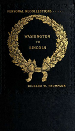 Recollections of sixteen presidents from Washington to Lincoln_cover