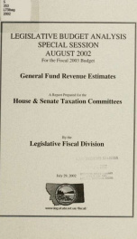 Legislative budget analysis special session August 2002 for the fiscal 2003 budget : general fund revenue estimates_cover