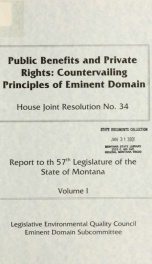 Public benefits and private rights : countervailing principles of eminent domain : House Joint Resolution No. 34_cover