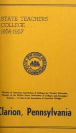 State Teachers College. Clarion, Pennsylvania. The Catalogue Number 1956-57._cover